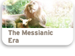 The Messianic Era